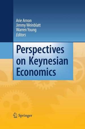 Perspectives on Keynesian Economics de Arie Arnon