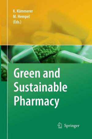 Green and Sustainable Pharmacy de Klaus Kümmerer