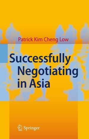 Successfully Negotiating in Asia de Patrick Kim Cheng Low