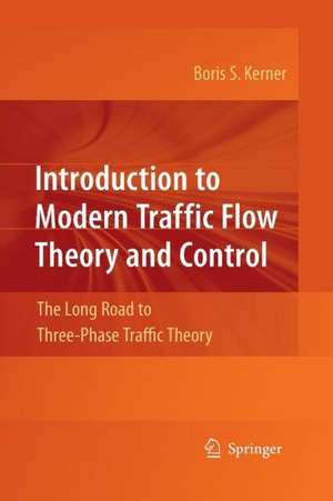 Introduction to Modern Traffic Flow Theory and Control: The Long Road to Three-Phase Traffic Theory de Boris S. Kerner