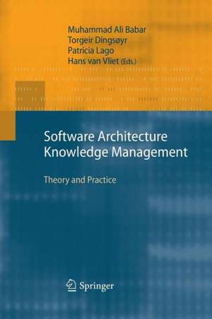 Software Architecture Knowledge Management: Theory and Practice de Muhammad Ali Babar