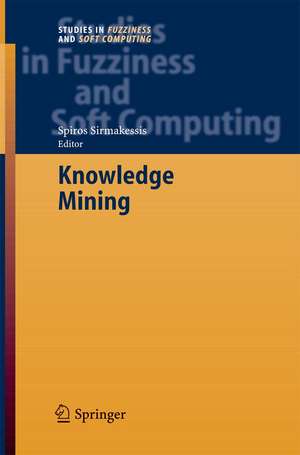 Knowledge Mining: Proceedings of the NEMIS 2004 Final Conference de Spiros Sirmakessis