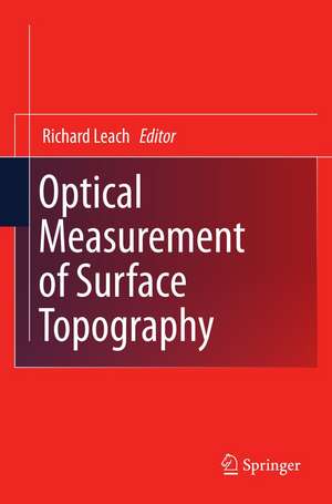 Optical Measurement of Surface Topography de Richard Leach