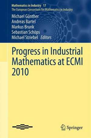 Progress in Industrial Mathematics at ECMI 2010 de Michael Günther