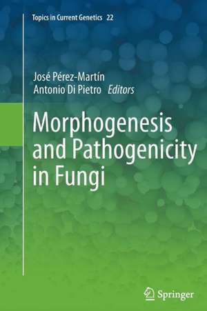 Morphogenesis and Pathogenicity in Fungi de José Pérez Martín