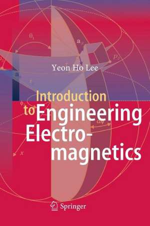 Introduction to Engineering Electromagnetics de Yeon Ho Lee