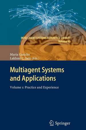 Multiagent Systems and Applications: Volume 1:Practice and Experience de Maria Ganzha