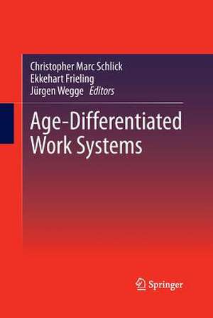 Age-Differentiated Work Systems de Christopher Marc Schlick