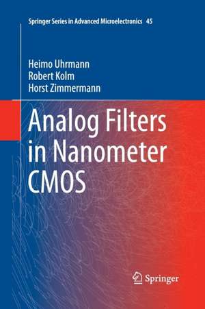 Analog Filters in Nanometer CMOS de Heimo Uhrmann