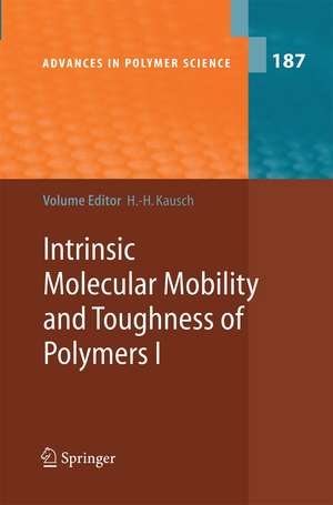 Intrinsic Molecular Mobility and Toughness of Polymers I de Hans-Henning Kausch