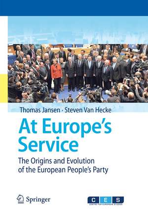 At Europe's Service: The Origins and Evolution of the European People's Party de Thomas Jansen