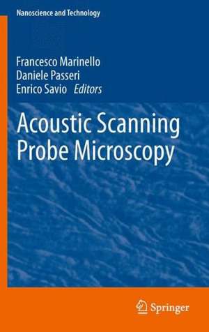 Acoustic Scanning Probe Microscopy de Francesco Marinello