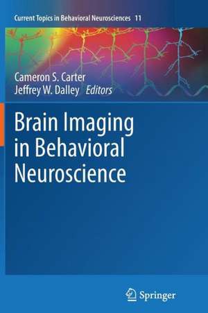 Brain Imaging in Behavioral Neuroscience de Cameron S. Carter