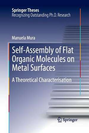 Self-Assembly of Flat Organic Molecules on Metal Surfaces: A Theoretical Characterisation de Manuela Mura