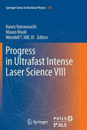 Progress in Ultrafast Intense Laser Science VIII de Kaoru Yamanouchi