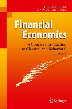 Financial Economics: A Concise Introduction to Classical and Behavioral Finance de Thorsten Hens