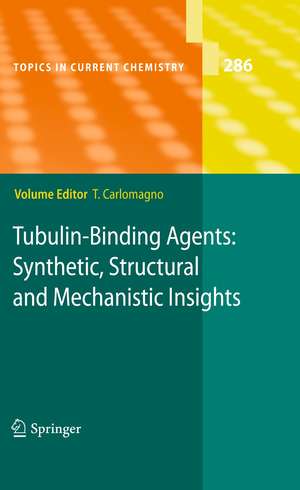 Tubulin-Binding Agents: Synthetic, Structural and Mechanistic Insights de Teresa Carlomagno