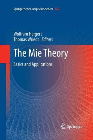 The Mie Theory: Basics and Applications de Wolfram Hergert