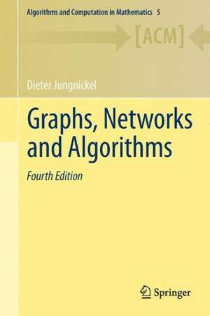 Graphs, Networks and Algorithms de Dieter Jungnickel