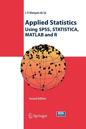 Applied Statistics Using SPSS, STATISTICA, MATLAB and R de Joaquim P. Marques de Sá