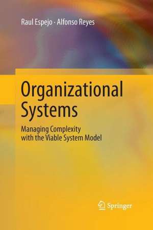 Organizational Systems: Managing Complexity with the Viable System Model de Raul Espejo