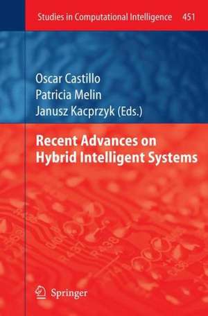 Recent Advances on Hybrid Intelligent Systems de Oscar Castillo