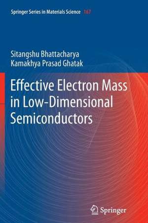 Effective Electron Mass in Low-Dimensional Semiconductors de Sitangshu Bhattacharya