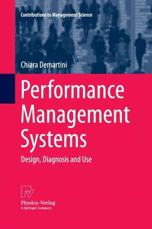 Performance Management Systems: Design, Diagnosis and Use de Chiara Demartini