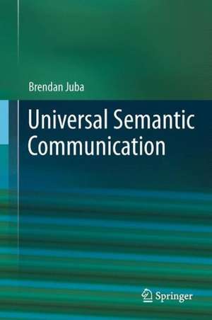 Universal Semantic Communication de Brendan Juba