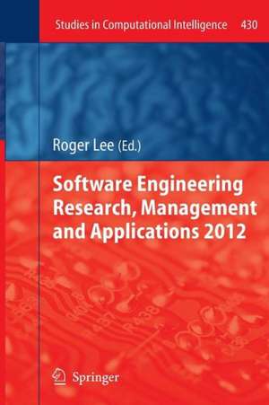 Software Engineering Research, Management and Applications 2012 de Roger Lee