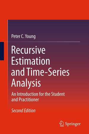 Recursive Estimation and Time-Series Analysis: An Introduction for the Student and Practitioner de Peter C. Young