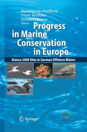 Progress in Marine Conservation in Europe: NATURA 2000 Sites in German Offshore Waters de Henning Nordheim