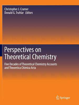 Perspectives on Theoretical Chemistry: Five Decades of Theoretical Chemistry Accounts and Theoretica Chimica Acta de Christopher J. Cramer