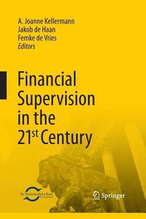 Financial Supervision in the 21st Century de A. Joanne Kellermann