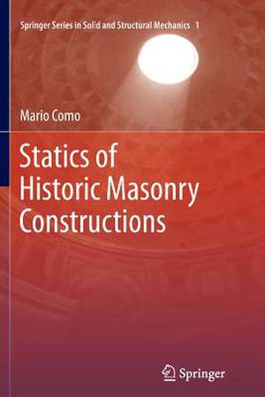 Statics of Historic Masonry Constructions de Mario Como