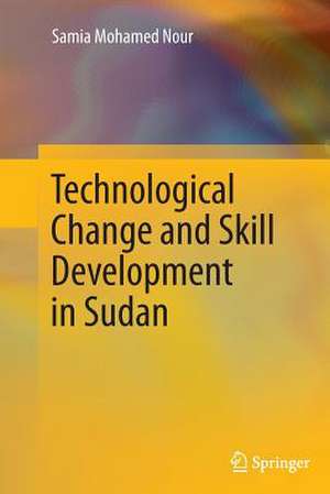 Technological Change and Skill Development in Sudan de Samia Mohamed Nour