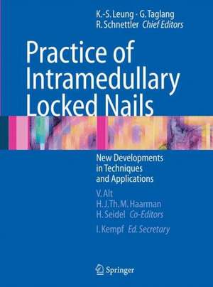 Practice of Intramedullary Locked Nails: New Developments in Techniques and Applications de Ivan Kempf