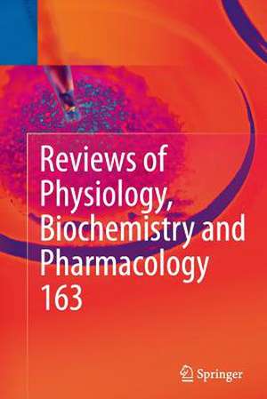 Reviews of Physiology, Biochemistry and Pharmacology, Vol. 163 de Bernd Nilius