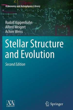 Stellar Structure and Evolution de Rudolf Kippenhahn