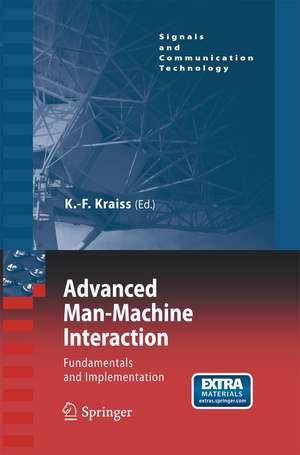 Advanced Man-Machine Interaction: Fundamentals and Implementation de Karl-Friedrich Kraiss