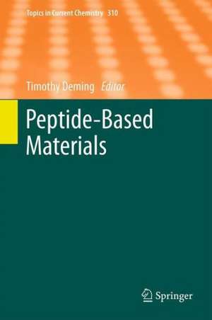 Peptide-Based Materials de Timothy Deming