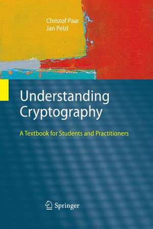 Understanding Cryptography: A Textbook for Students and Practitioners de Christof Paar