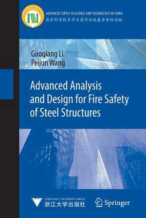 Advanced Analysis and Design for Fire Safety of Steel Structures de Guoqiang Li