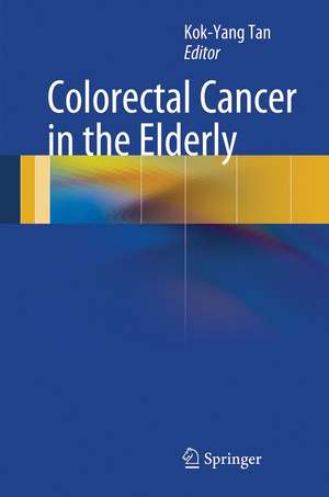 Colorectal Cancer in the Elderly de Kok-Yang Tan