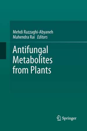 Antifungal Metabolites from Plants de Mehdi Razzaghi-Abyaneh