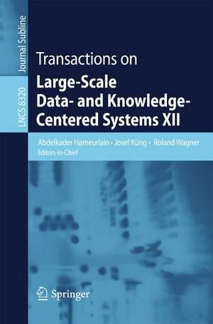 Transactions on Large-Scale Data- and Knowledge-Centered Systems XII de Abdelkader Hameurlain