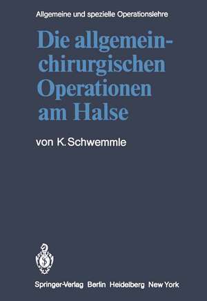 Die allgemein-chirurgischen Operationen am Halse de V. Schlosser