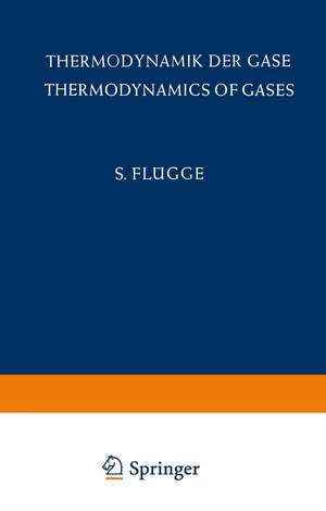 Thermodynamik der Gase / Thermodynamics of Gases de S. Flügge