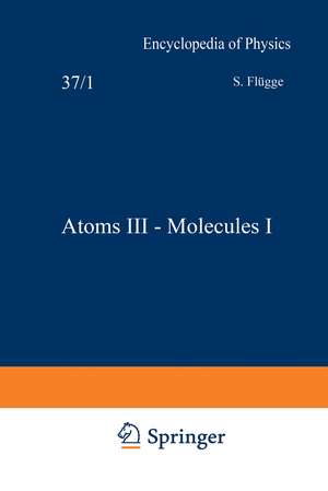 Atoms III — Molecules I / Atome III — Moleküle I de S. Flügge