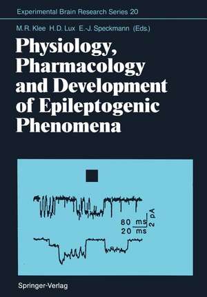 Physiology, Pharmacology and Development of Epileptogenic Phenomena de Manfred R. Klee